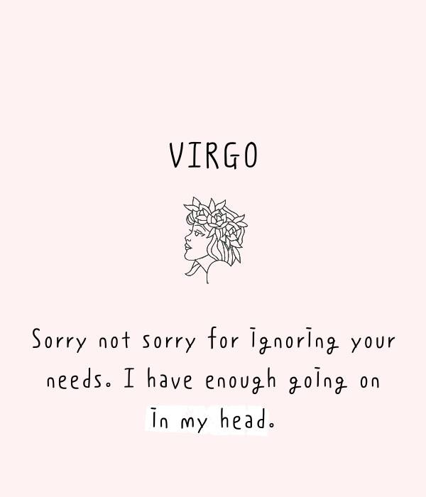   Omlouvám se za ignorování vašich potřeb. - legrační"Virgo be like" quotes - Ourmindfullife.com
