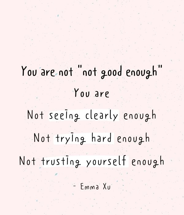   אתה לא"not good enough".  - Emma Xu